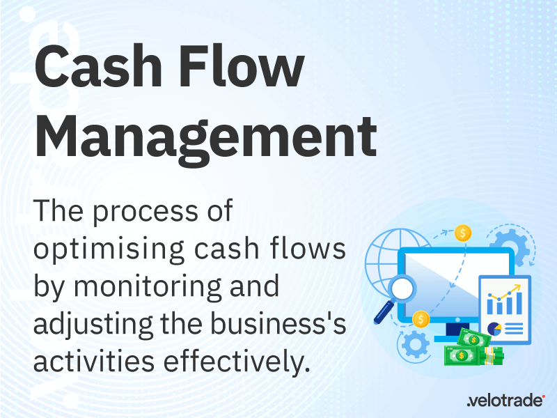 Cash flow management definition by Velotrade