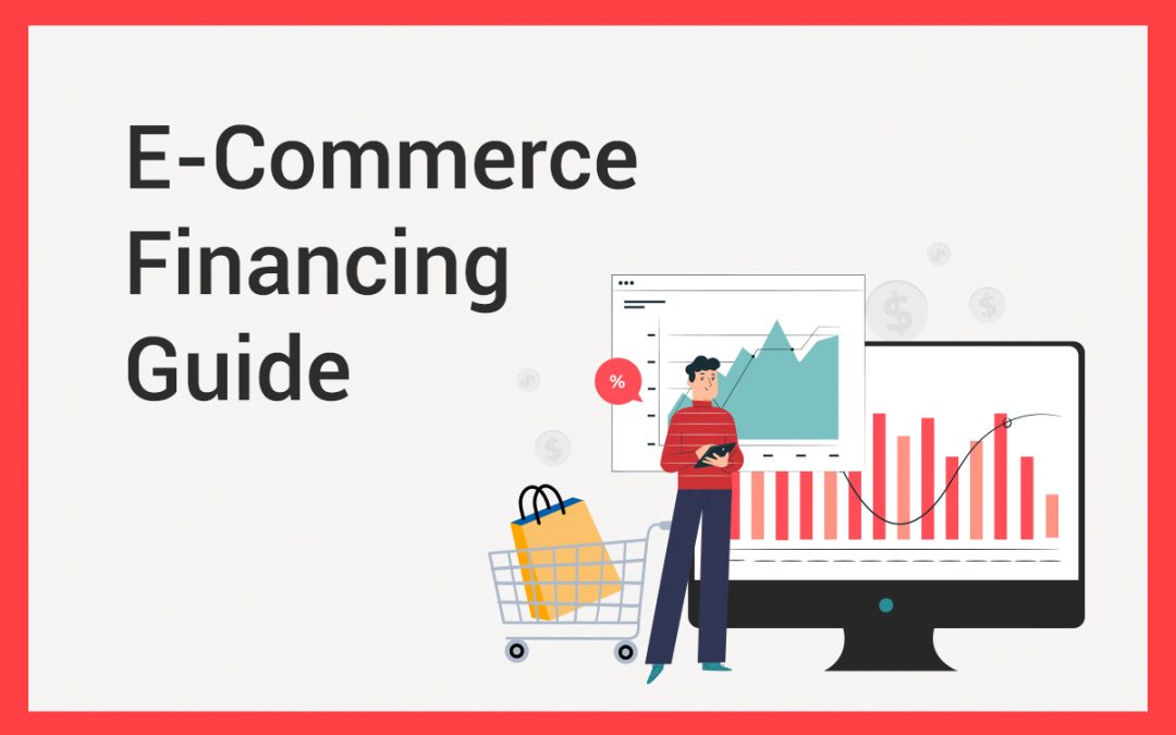 eCommerce financing helps online sellers grow and cover expenses.
