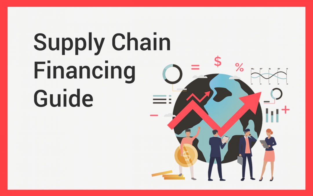 Supply Chain Finance Explained Buyers Suppliers Benefits