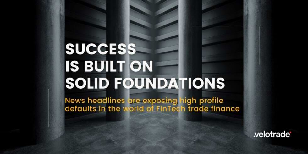 A big corporate trade finance company was in the news due to default. A strong business foundation leads to success.